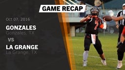 Recap: Gonzales  vs. La Grange  2016