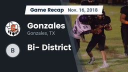 Recap: Gonzales  vs. Bi- District 2018