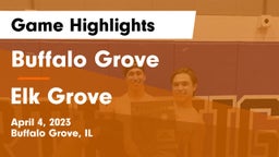 Buffalo Grove  vs Elk Grove  Game Highlights - April 4, 2023