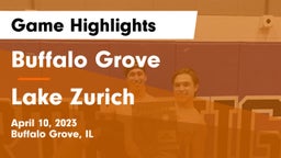 Buffalo Grove  vs Lake Zurich  Game Highlights - April 10, 2023