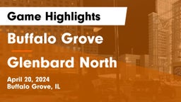 Buffalo Grove  vs Glenbard North  Game Highlights - April 20, 2024