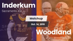 Matchup: Inderkum  vs. Woodland  2016