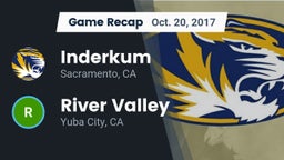 Recap: Inderkum  vs. River Valley  2017