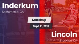 Matchup: Inderkum  vs. Lincoln  2018