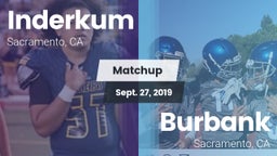 Matchup: Inderkum  vs. Burbank  2019