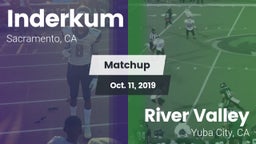 Matchup: Inderkum  vs. River Valley  2019