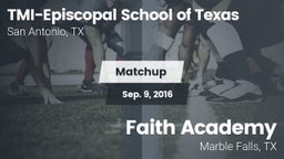 Matchup: TMI-Episcopal High vs. Faith Academy  2016