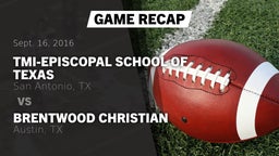 Recap: TMI-Episcopal School of Texas vs. Brentwood Christian  2016