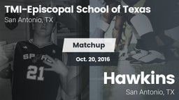 Matchup: TMI-Episcopal High vs. Hawkins  2016
