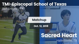Matchup: TMI-Episcopal High vs. Sacred Heart  2018