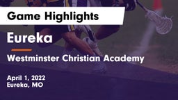Eureka  vs Westminster Christian Academy Game Highlights - April 1, 2022
