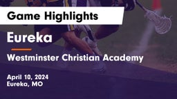 Eureka  vs Westminster Christian Academy Game Highlights - April 10, 2024