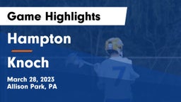 Hampton  vs Knoch  Game Highlights - March 28, 2023