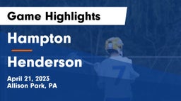 Hampton  vs Henderson  Game Highlights - April 21, 2023