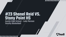 Austin girls basketball highlights #23 Shanel Reid VS. Stony Point HS