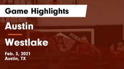 Austin  vs Westlake Game Highlights - Feb. 3, 2021
