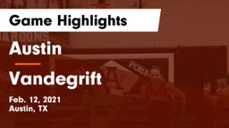 Austin  vs Vandegrift  Game Highlights - Feb. 12, 2021