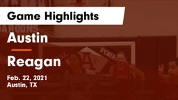 Austin  vs Reagan  Game Highlights - Feb. 22, 2021