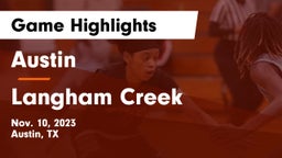 Austin  vs Langham Creek  Game Highlights - Nov. 10, 2023