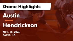 Austin  vs Hendrickson  Game Highlights - Nov. 16, 2023