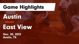 Austin  vs East View  Game Highlights - Dec. 30, 2023