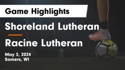 Shoreland Lutheran  vs Racine Lutheran Game Highlights - May 3, 2024