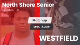 Matchup: North Shore Senior vs. WESTFIELD 2019