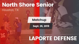 Matchup: North Shore Senior vs. LAPORTE DEFENSE 2019