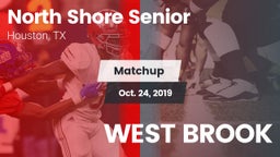 Matchup: North Shore Senior vs. WEST BROOK 2019