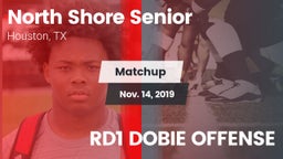 Matchup: North Shore Senior vs. RD1 DOBIE OFFENSE 2019