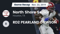 Recap: North Shore Senior  vs. RD2 PEARLAND DAWSON 2019