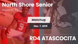 Matchup: North Shore Senior vs. RD4 ATASCOCITA 2019