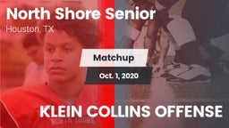 Matchup: North Shore Senior vs. KLEIN COLLINS OFFENSE 2020