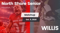 Matchup: North Shore Senior vs. WILLIS 2020