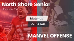 Matchup: North Shore Senior vs. MANVEL OFFENSE 2020