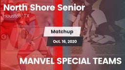 Matchup: North Shore Senior vs. MANVEL SPECIAL TEAMS 2020