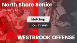 Matchup: North Shore Senior vs. WESTBROOK OFFENSE 2020