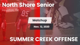 Matchup: North Shore Senior vs. SUMMER CREEK OFFENSE 2020