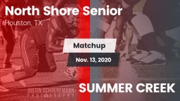 Matchup: North Shore Senior vs. SUMMER CREEK 2020