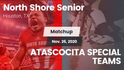 Matchup: North Shore Senior vs. ATASCOCITA SPECIAL TEAMS 2020