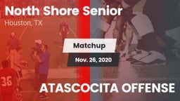 Matchup: North Shore Senior vs. ATASCOCITA OFFENSE 2020