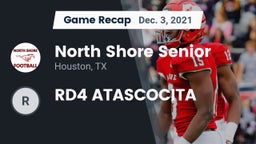 Recap: North Shore Senior  vs. RD4 ATASCOCITA 2021
