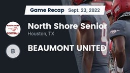 Recap: North Shore Senior  vs. BEAUMONT UNITED 2022