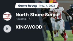 Recap: North Shore Senior  vs. KINGWOOD 2022