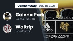 Recap: Galena Park  vs. Waltrip  2021