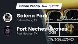 Recap: Galena Park  vs. Port Neches-Groves  2022