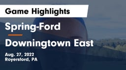 Spring-Ford  vs Downingtown East  Game Highlights - Aug. 27, 2022