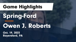 Spring-Ford  vs Owen J. Roberts  Game Highlights - Oct. 19, 2023