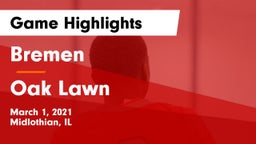 Bremen  vs Oak Lawn  Game Highlights - March 1, 2021