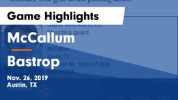 McCallum  vs Bastrop  Game Highlights - Nov. 26, 2019